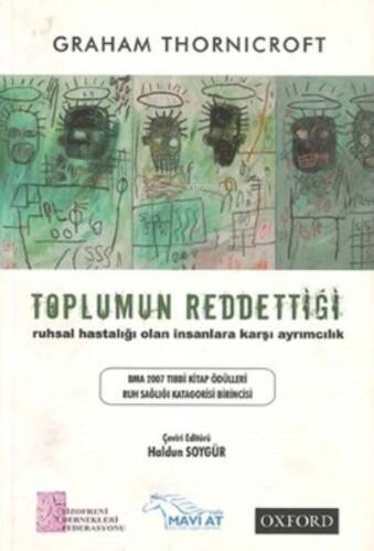 Toplumun Reddettiği: Ruhsal Hastalığı Olan İnsanla - 1