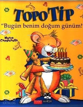 Topo Tip; Bugün Benim Doğum Günüm! (4-8 Yaş) - 1