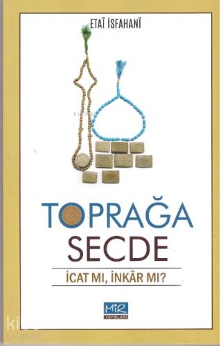 Toprağa secde İcat Mı İnkar Mı? - 1