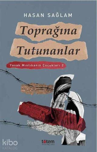 Toprağına Tutunanlar; Yasak Mıntıkanın Çocukları 2 - 1