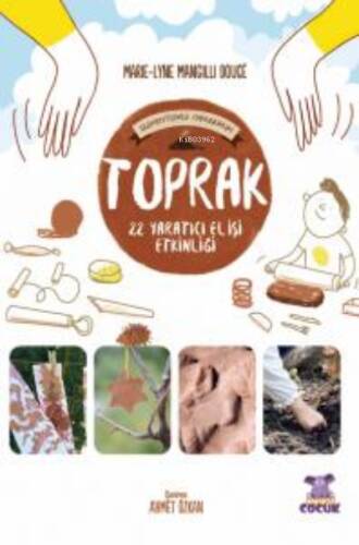 Toprak – 24 Yaratıcı El İşi Etkinliği / Je Joue Avec Les Éléments - La Terre - 1