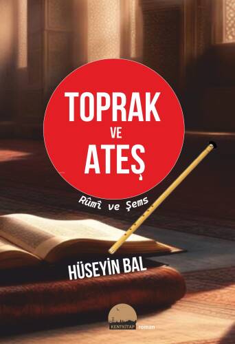 Toprak ve Ateş;Rumi ve Şems - 1