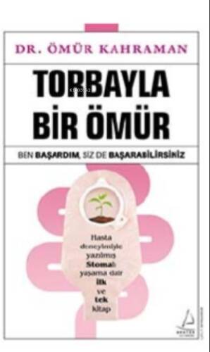 Torbayla Bir Ömür;Ben Başardım, Siz de Başarabilirsiniz - 1