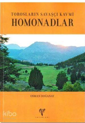 Torosların Savaşçı Kavmi Homonadlar - 1