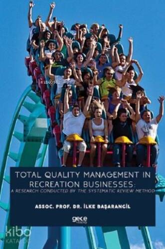 Total Quality Management In Recreation Businesses: A Research Conducted By The Systematic Review Met - 1