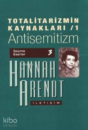 Totalitarizmin Kaynakları 1; Antisemitizm - 1