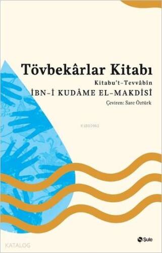 Tövbekârlar Kitabı; Kitabu't-Tevvâbîn - 1