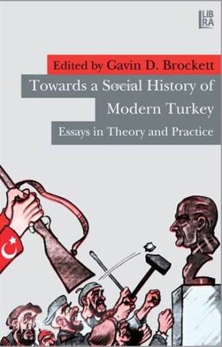 Towards a Social History of Modern Turkey; Essays in Theory and Practice - 1