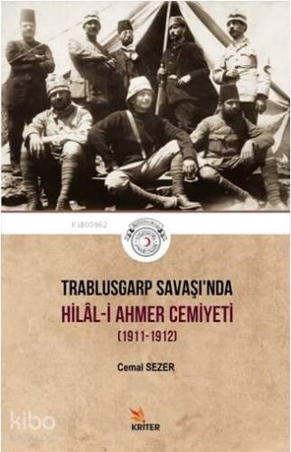 Trablusgarp Savaşı'nda Hilal - i Ahmer Cemiyeti; (1911-1912) - 1