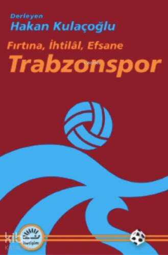 Trabzonspor;Fırtına, İhtilâl, Efsane - 1