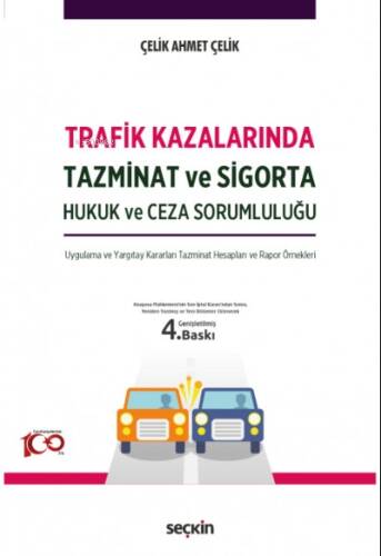 Trafik Kazalarında Tazminat ve Sigorta (Hukuk ve Ceza Sorumluluğu) - 1