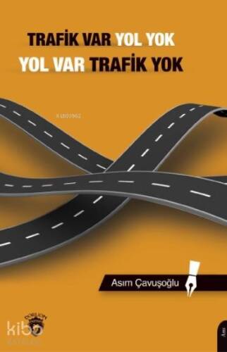 Trafik Var Yol Yok, Yol Var Trafik - 1