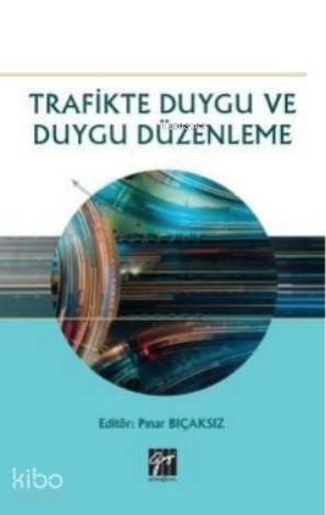 Trafikte Duygu ve Duygu Düzenleme - 1