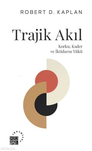 Trajik Akıl;Korku, Kader ve İktidarın Yükü - 1