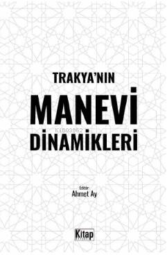 Trakya’nın Manevi Dinamikleri - 1