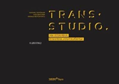 Trans. Studio: Via Istanbul - İstanbul Aracılığında - 1