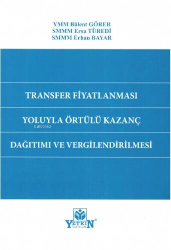 Transfer Fiyatlaması Yoluyla Örtülü Kazanç Dağıtımı ve Vergilendirilmesi - 1