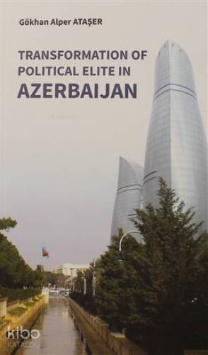 Transformation Of Political Elite in Azerbaijan - 1