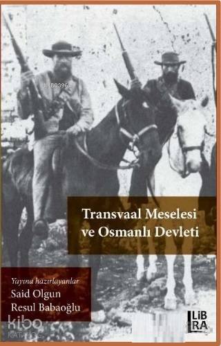 Transvaal Meselesi ve Osmanlı Devleti - 1