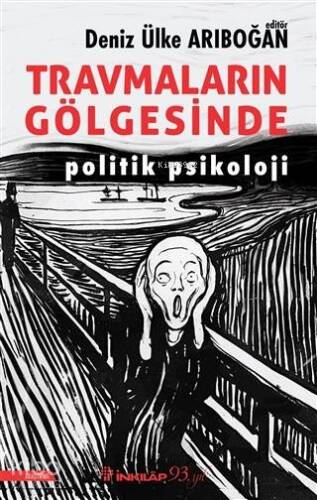 Travmaların Gölgesinde; Politik Psikoloji - 1