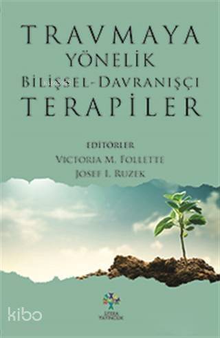 Travmaya Yönelik Bilişsel - Davranışçı Terapiler - 1