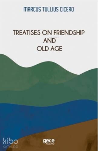 Treatises On Friendship And Old Age - 1