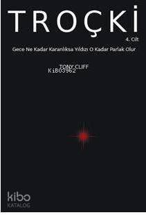 TROÇKİ Cilt 4: Gece Ne Kadar Karanlıksa Yıldızı O Kadar Parlak Olur - 1