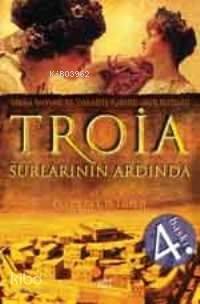 Troia; Surlarının Ardında - 1