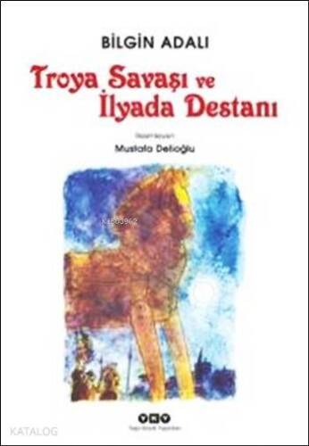 Troya Savaşı ve İlyada Destanı; 10+ Yaş - 1