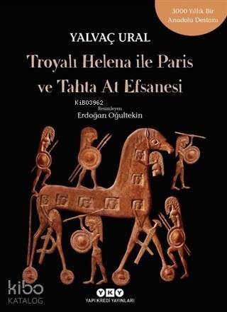 Troyalı Helena ile Paris ve Tahta At Efsanesi - 1