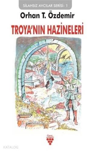 Troya'nın Hazineleri; Silahsız Avcılar Serisi 1 - 1