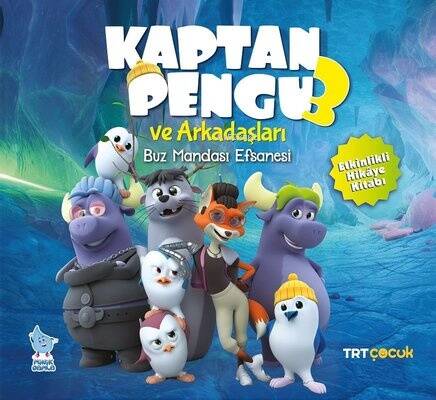 TRT Çocuk - Kaptan Pengu ve Arkadaşları 3 - Buz Mandası Efsanesi - Etkinlikli Hikaye Kitabı - 1