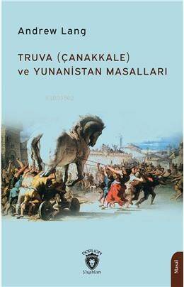 Truva (Çanakkale) Ve Yunanistan Masalları - 1