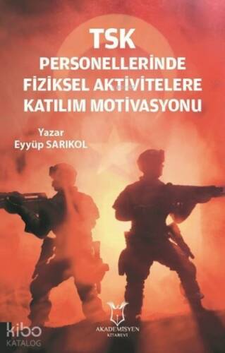 TSK Personellerinde Fiziksel Aktivitelere Katılım Motivasyonu - 1