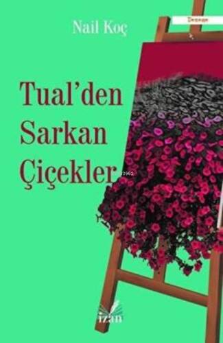 Tual'Den Sarkan Çiçekler - 1