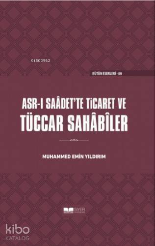 Tüccar Sahabiler; Asrı Saadette Ticaret - 1