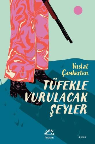 Tüfekle Vurulacak Şeyler - 1