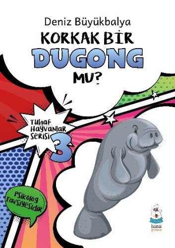 Tuhaf Hayvanlar Serisi-3;Korkak Bir Dugong mu? - 1