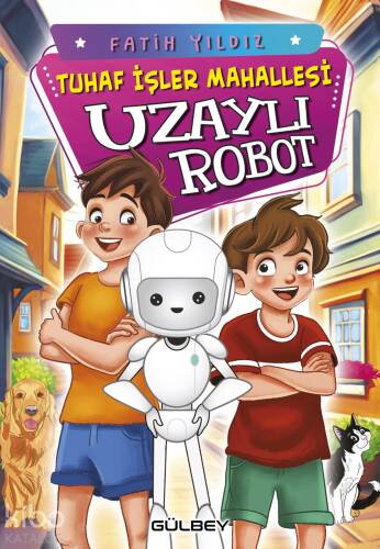 Tuhaf İşler Mahallesi Uzaylı Robot - 1