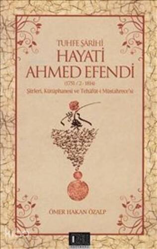 Tuhfe Şairi Hayati Ahmed Efendi - 1