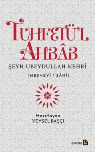 Tuhfetü'l Ahbab - Şeyh Ubeydullah Nehri - 1