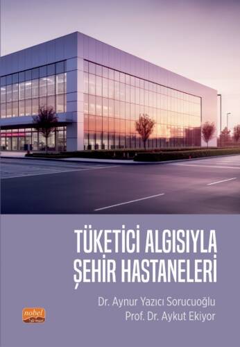 Tüketici Algısıyla Şehir Hastaneleri - 1