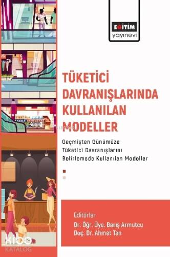 Tüketici Davranışlarında Kullanılan Modeller - 1