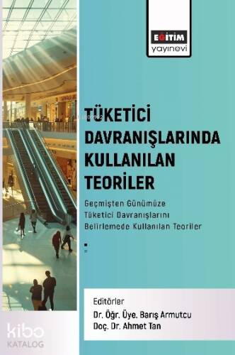 Tüketici Davranışlarında Kullanılan Teoriler - 1