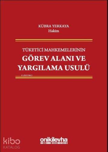 Tüketici Mahkemelerinin Görev Alanı ve Yargılama Usulü - 1