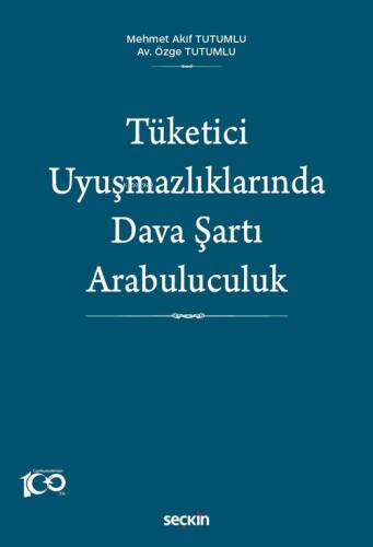 Tüketici Uyuşmazlıklarında Dava Şartı Arabuluculuk - 1