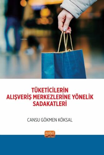 Tüketicilerin Alışveriş Merkezlerine Yönelik Sadakatleri - 1