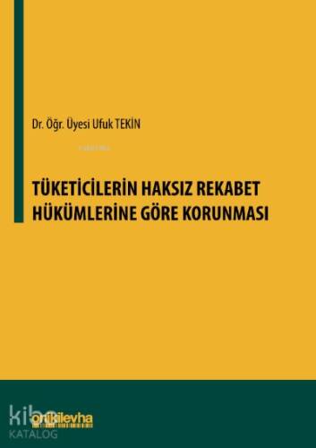 Tüketicilerin Haksız Rekabet Hükümlerine Göre Korunması - 1