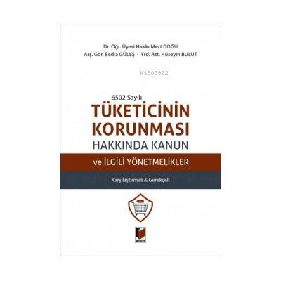 Tüketicinin Korunması Hakkında Kanun ve İlgili Yönetmelikler - 1