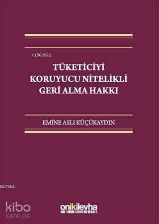 Tüketiciyi Koruyucu Nitelikli Geri Alma Hakkı - 1